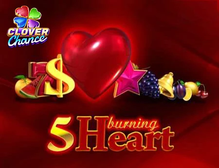 5 Burning Heart  - Clover Chance