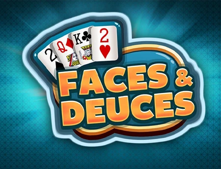 Faces and Deuces