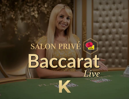 Salon Privé Baccarat K